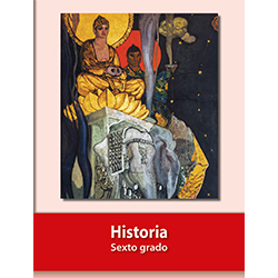 Libro SEP de Texto Historia Sexto 6 Grado Primaria PDF 2021 2022